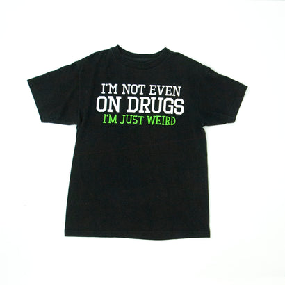 Unisex I'm Not Even On Drugs Black T-Shirt