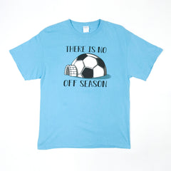 Men's Indoor Soccer League - There Is No Offseason Blue T-Shirt