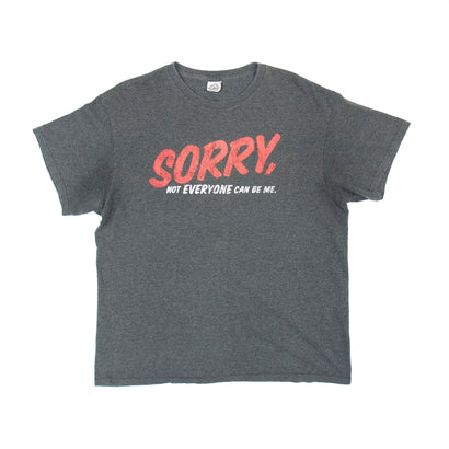 Men's Sorry, Not Everyone Can Be Me Charcoal T-Shirt